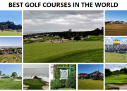 Top 10 Best Golf Courses in The World: Golf Ranking 2023