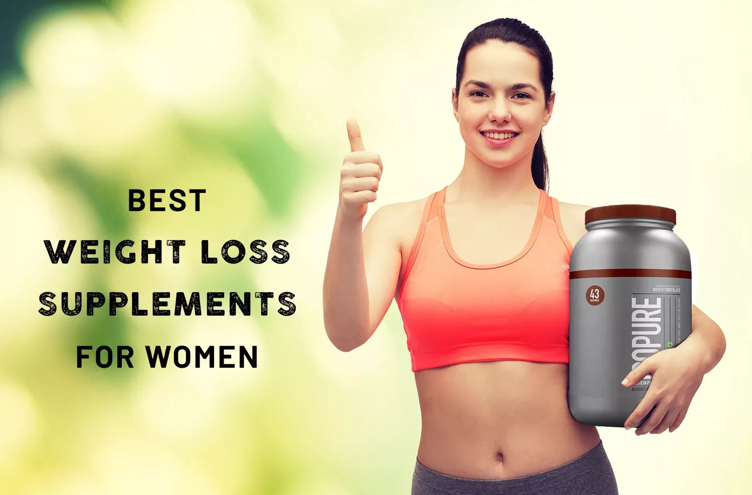 Best 5 Weight Loss Supplements for Women.