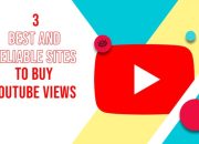 3 Best Sites to Buy YouTube Views (Real and Non-Drop)