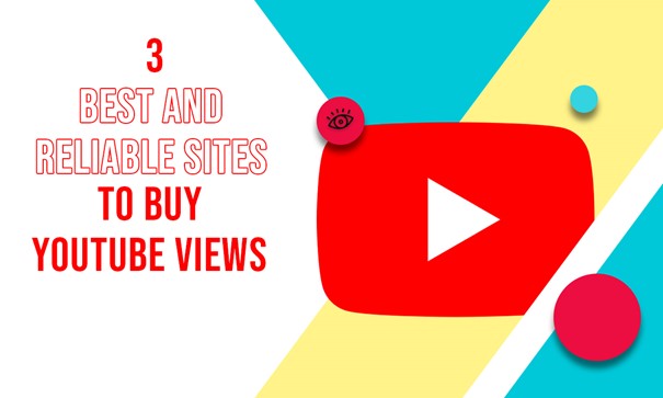 3 Best Sites to Buy YouTube Views (Real and Non-Drop)