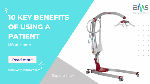 10 Key Benefits of Using a Patient Lift at Home