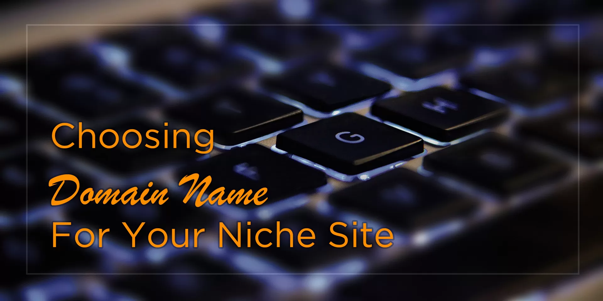 Choosing Domain Names for Niche Markets: Strategies for Targeted Audiences