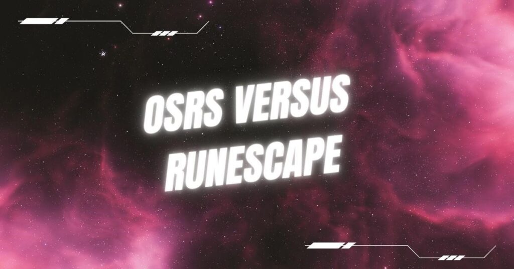 OSRS Versus RuneScape 3 | Sourcelearns