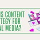 What Is Content Strategy for Social Media?