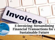 Is GST e-Invoicing The Future of Business Finances And Transactions? Why?