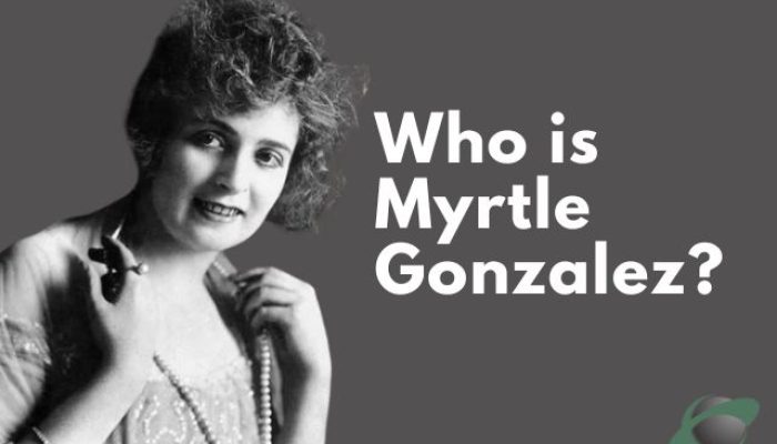 Who is Myrtle Gonzalez? | Sourcelearns