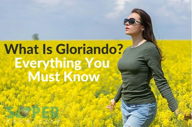 What Is Gloriando? Everything You Must Know