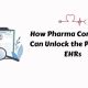 How Pharma Companies Can Unlock the Power of EHRs