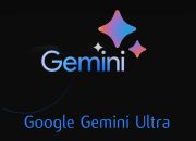 Google Gemini Ultra 1.0 features and capabilities explained