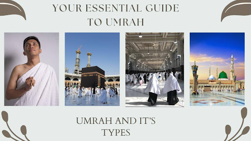 Your Essential Guide to Umrah and Its Types