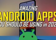 7 Amazing Android Apps To Check Out