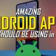 7 Amazing Android Apps To Check Out