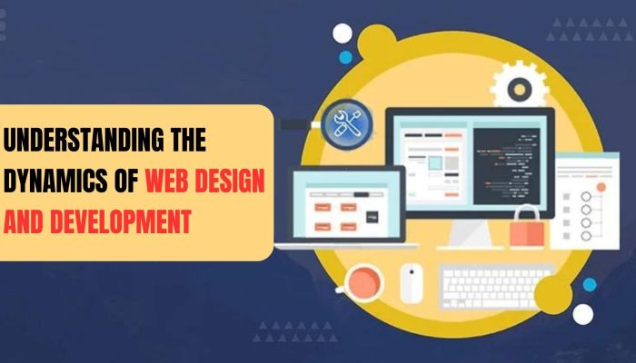 Mastering the Dynamics of Web Design and Development: Unleashing Growth and Innovation