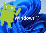 Microsoft puts Windows 11 Android support on the chopping block